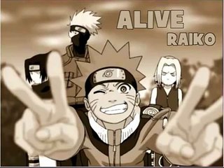 Alive Raiko (Naruto Ending 4)