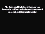 Download The Geological Modelling of Hydrocarbon Reservoirs and Outcrop Analogues (International