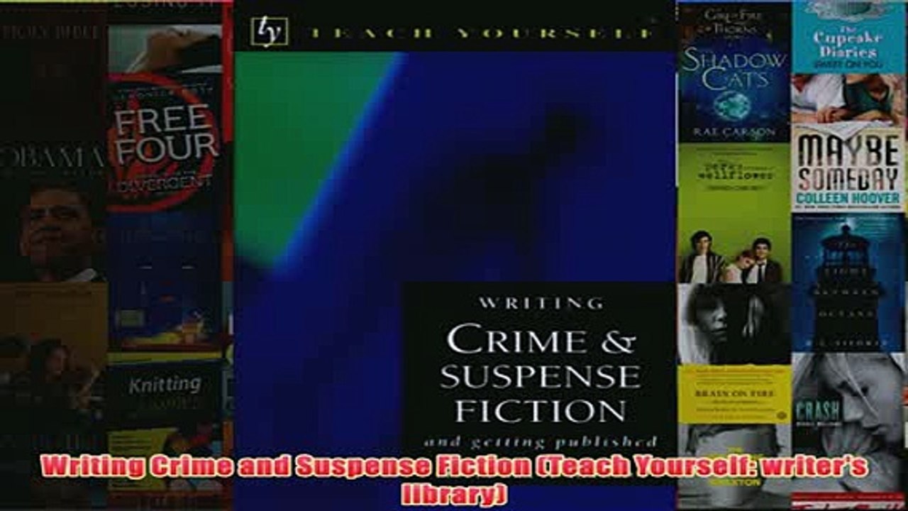 Download PDF  Writing Crime and Suspense Fiction Teach Yourself writers library FULL FREE