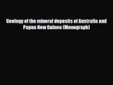 PDF Geology of the mineral deposits of Australia and Papua New Guinea (Monograph) Ebook