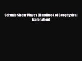 PDF Seismic Shear Waves (Handbook of Geophysical Exploration) Free Books