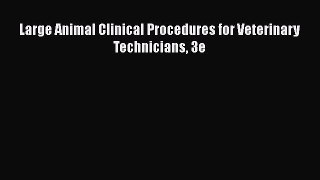Download Large Animal Clinical Procedures for Veterinary Technicians 3e PDF Online