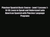 Download Pimsleur Spanish Basic Course - Level 1 Lessons 1-10 CD: Learn to Speak and Understand