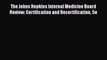 [PDF] The Johns Hopkins Internal Medicine Board Review: Certification and Recertification 5e