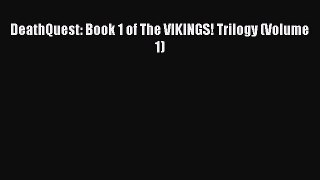 Read DeathQuest: Book 1 of The VIKINGS! Trilogy (Volume 1) Ebook Free