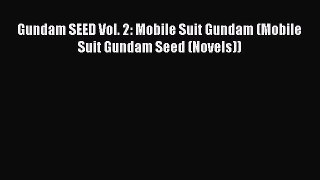 Download Gundam SEED Vol. 2: Mobile Suit Gundam (Mobile Suit Gundam Seed (Novels)) PDF Free