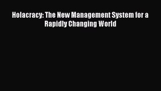 Download Holacracy: The New Management System for a Rapidly Changing World Ebook Online