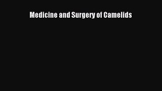 Download Medicine and Surgery of Camelids PDF Free