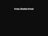 Download Creep. Shadow Creep! PDF Free