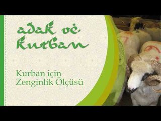 Kurban İçin Zenginlik Ölçüsü - Sorularla İslamiyet