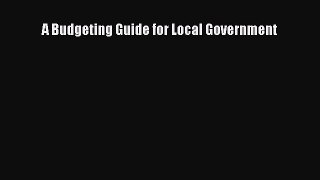 Read A Budgeting Guide for Local Government PDF Free