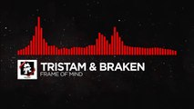 [DnB] - Tristam & Braken - Frame of Mind [Monstercat Release]