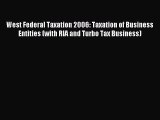 Read West Federal Taxation 2006: Taxation of Business Entities (with RIA and Turbo Tax Business)