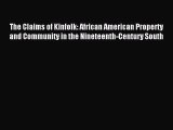 Read The Claims of Kinfolk: African American Property and Community in the Nineteenth-Century