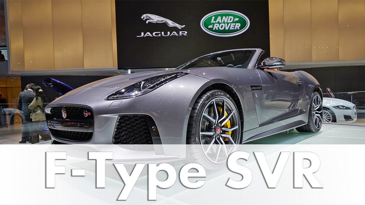 Genf 2016: Jaguar F-Type SVR Weltpremiere bei Jaguar Land Rover | Messe | Auto