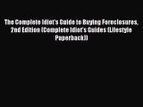 Download The Complete Idiot's Guide to Buying Foreclosures 2nd Edition (Complete Idiot's Guides