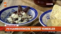 Peygamberimizin sevdiği yemekler - atv Gün Ortası Bülteni
