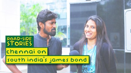 Chennai On South India's James Bond - Road Side Stories | Put Chutney