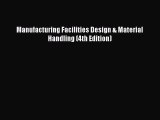 PDF Manufacturing Facilities Design & Material Handling (4th Edition) [PDF] Full Ebook