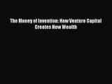 PDF The Money of Invention: How Venture Capital Creates New Wealth Free Books