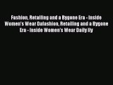 Read Fashion Retailing and a Bygone Era - Inside Women's Wear Dafashion Retailing and a Bygone