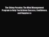 Read The Chimp Paradox: The Mind Management Program to Help You Achieve Success Confidence