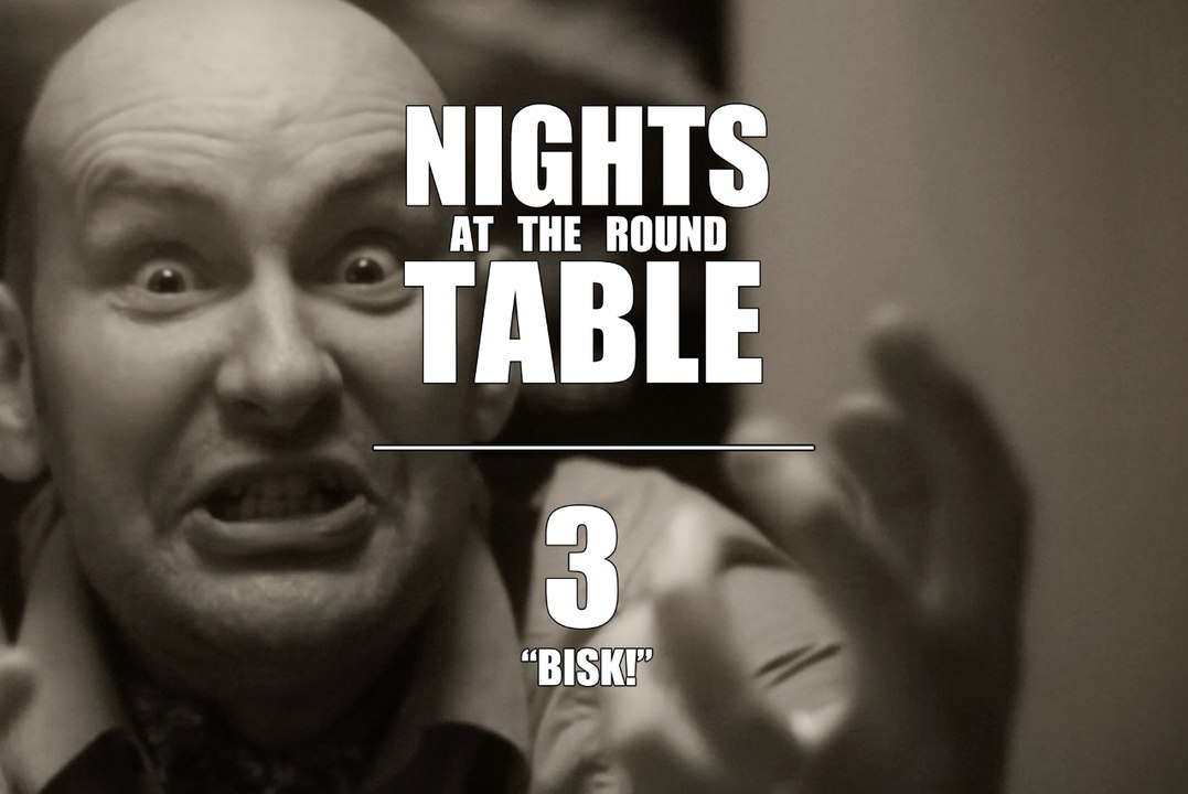 Nights at the Round Table ep3 : A Tabletop Gaming, Dungeons and Dragons (ish) RomCom - "BISK!"