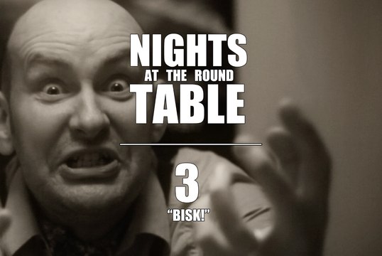 Nights at the Round Table ep3 : A Tabletop Gaming, Dungeons and Dragons (ish) RomCom - BISK!