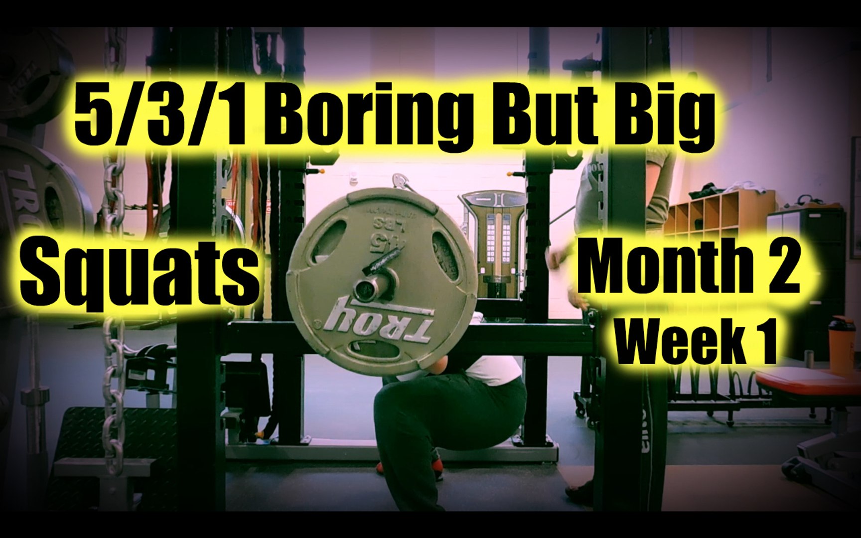 531 Boring But Big Squats Month 2 Week 1