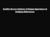 Download Conflict Across Cultures: A Unique Experience of Bridging Differences  Read Online