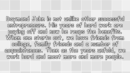 Why Daymond John Gets Paid Well and Deserves It