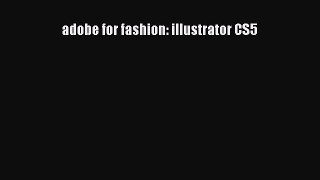 Download adobe for fashion: illustrator CS5  EBook