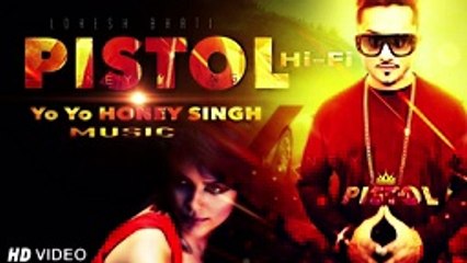 Yo Yo Honey Singh New Song 2016 - Pistol Hi Fi   Revenge Song by Lokesh Bhati - Gurjar Dabangg & VD