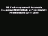 Download PHP Web Development with Macromedia Dreamweaver MX 2004 (Books for Professionals by