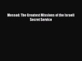Read Mossad: The Greatest Missions of the Israeli Secret Service PDF Online