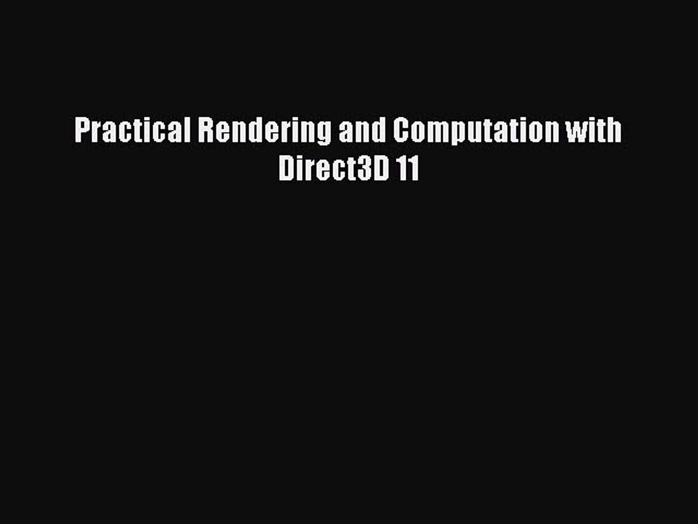 Download Practical Rendering And Computation With Direct3d 11 Pdf Free Video Dailymotion