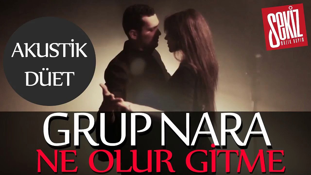 Grup Nara - Ne Olur Gitme (akustik düet) [HD]