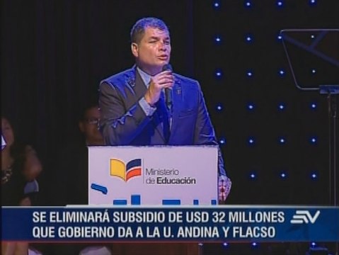 Presidente Correa anuncia eliminación de subsidios a dos universidades