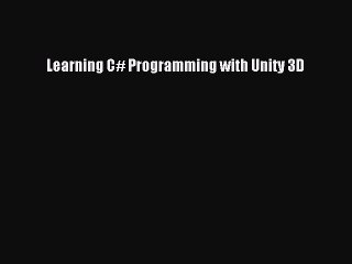 Download Learning C# Programming with Unity 3D PDF Free