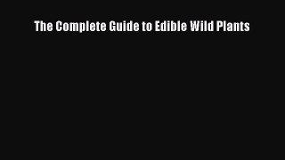 Read The Complete Guide to Edible Wild Plants PDF Online