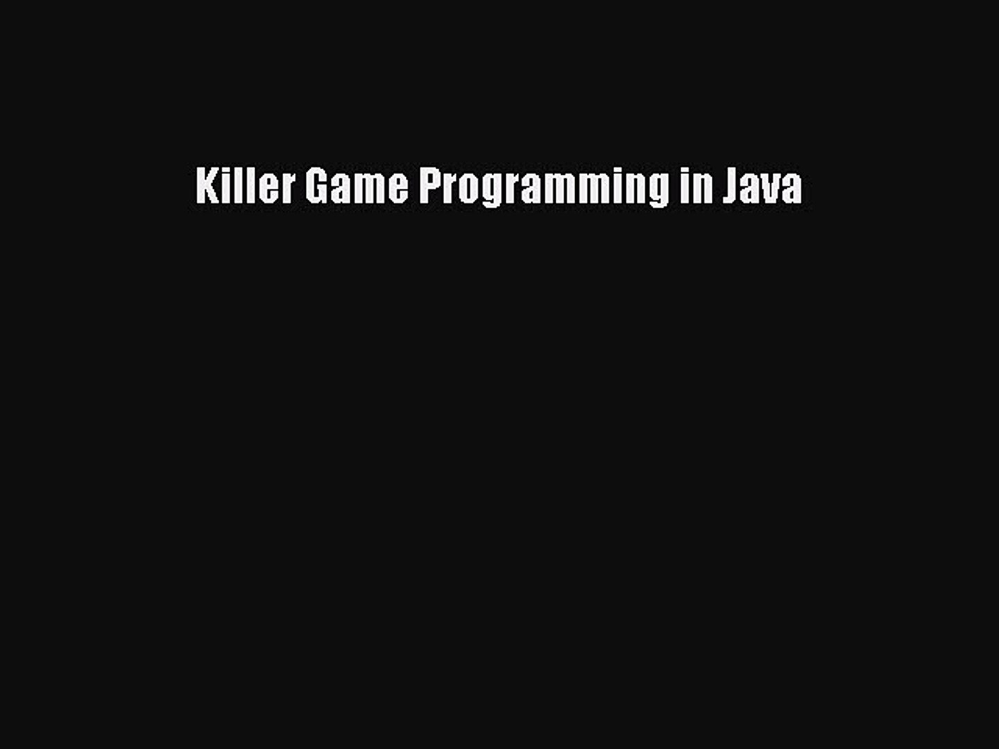 Read Killer Game Programming in Java PDF Free