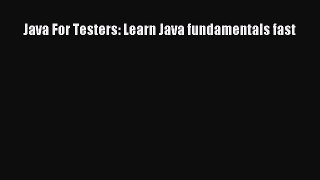 Read Java For Testers: Learn Java fundamentals fast Ebook Free