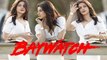 LEAKED! Priyanka Chopra Hot Spicy Looks From Baywatch Movie going VIRAL on Bollywood