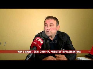 “ANA E MALIT”, CENI: 2016-TA, PRIORITET INFRASTRUKTURA