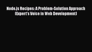 Read Node.js Recipes: A Problem-Solution Approach (Expert's Voice in Web Development) Ebook