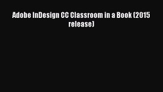 Download Adobe InDesign CC Classroom in a Book (2015 release) Ebook Online