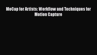 Read MoCap for Artists: Workflow and Techniques for Motion Capture Ebook Free