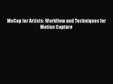 Read MoCap for Artists: Workflow and Techniques for Motion Capture Ebook Free