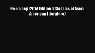 Read No-no boy (2014 Edition) (Classics of Asian American Literature) Ebook Free