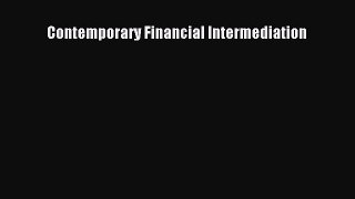 Read Contemporary Financial Intermediation Ebook Free